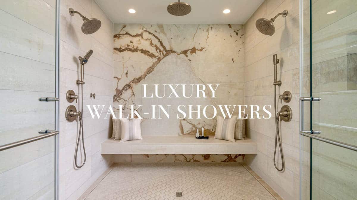 Luxury Walk-In Showers