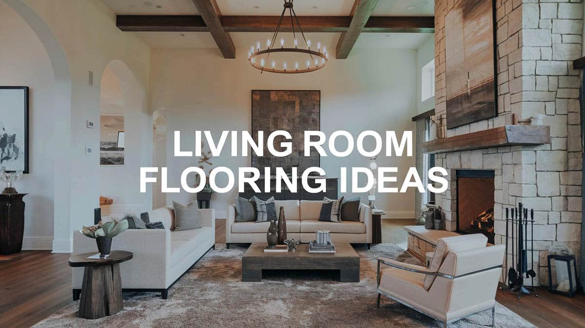 Living Room Flooring Ideas