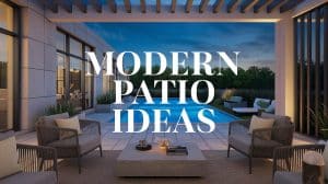 How To Create A Modern Patio Design (Designer Ideas)