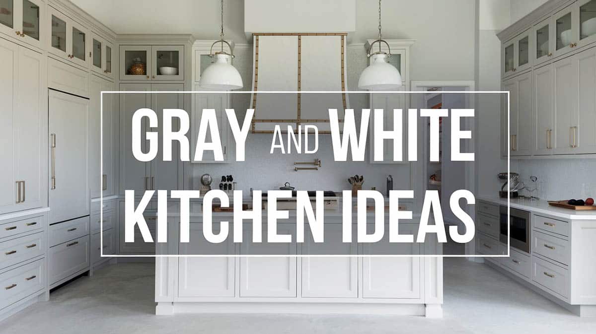 Gray and White Kitchen Ideas