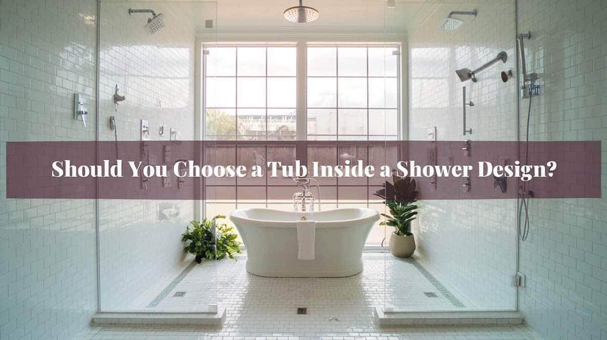 Tub inside a shower design