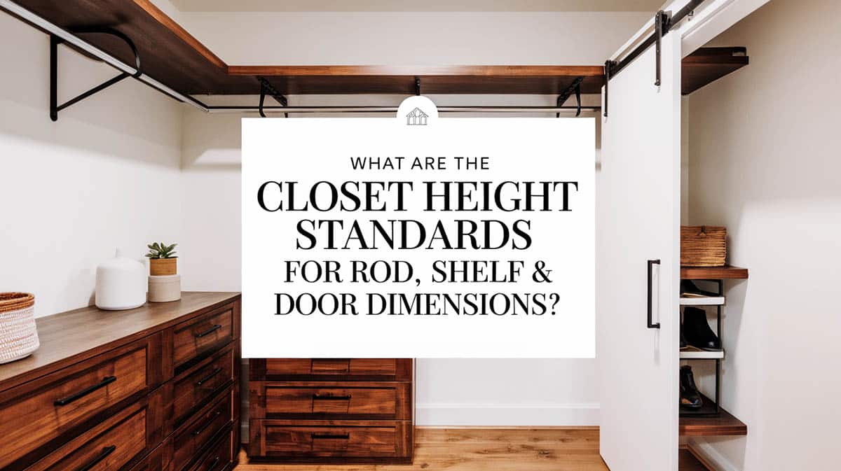Closet height standards