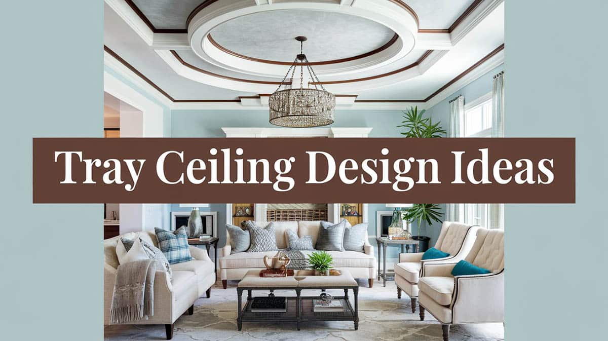 Tray ceiling design ideas