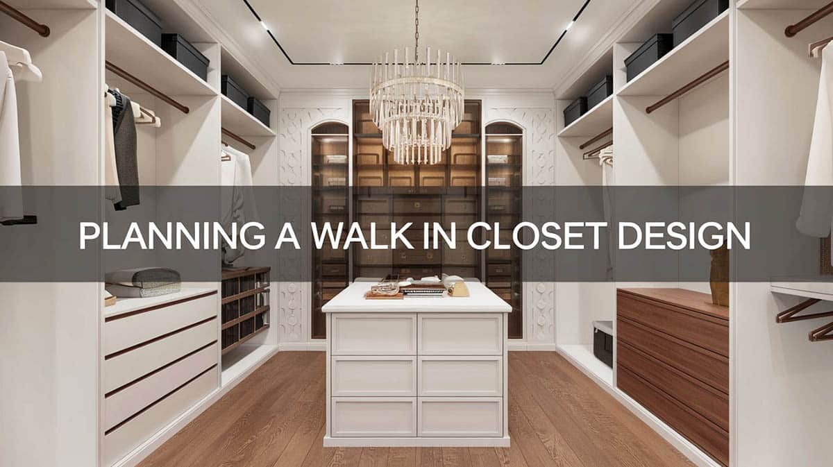 Planning a walk-in closet design