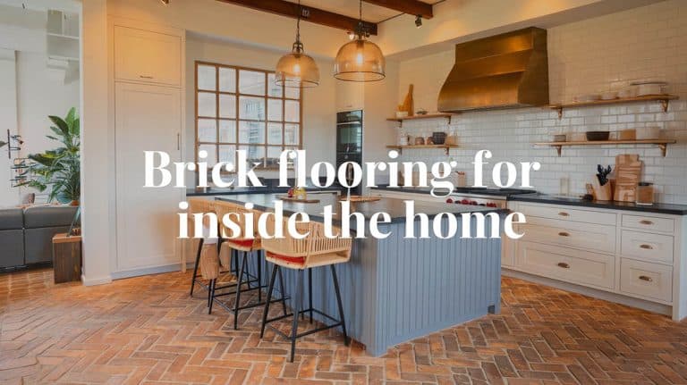 What Are The Types Of Brick Flooring For Inside The Home?
