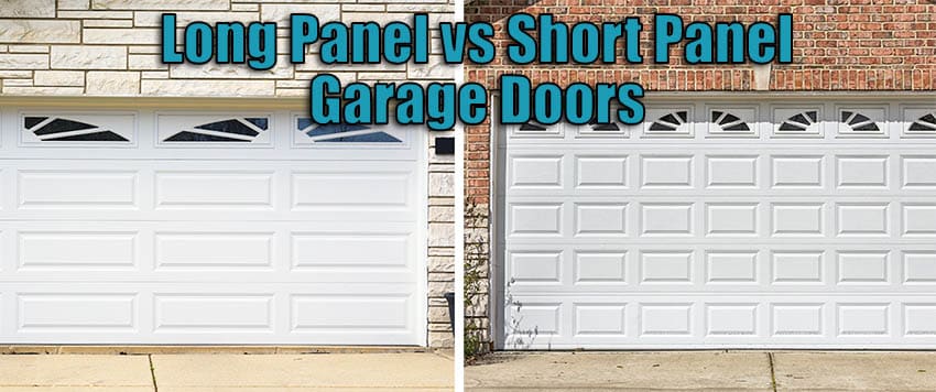 Long panel vs short panel garage doors