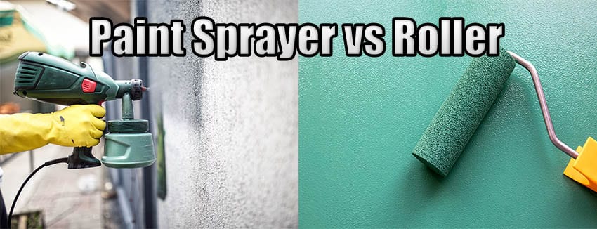 Paint sprayer vs roller