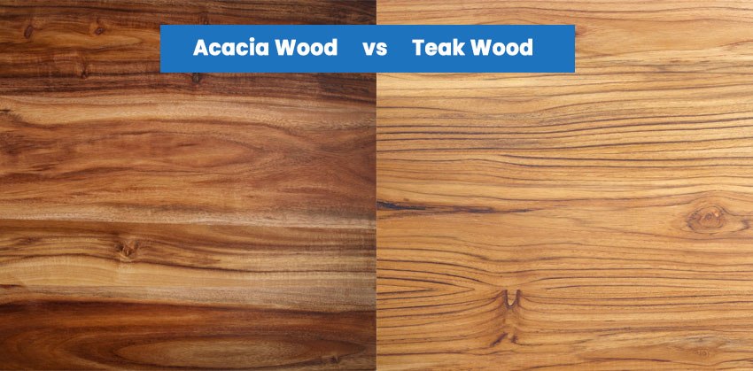 Acacia wood vs teak