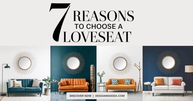 7 Reasons to Choose A Loveseat: Uses, Sizes & Placement