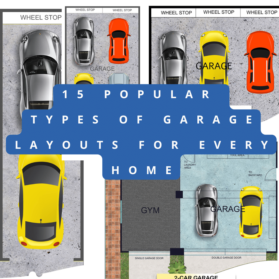 15 Popular Types of Garage Layouts For Every Home