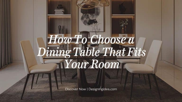 How To Choose A Dining Table That Fits Your Room