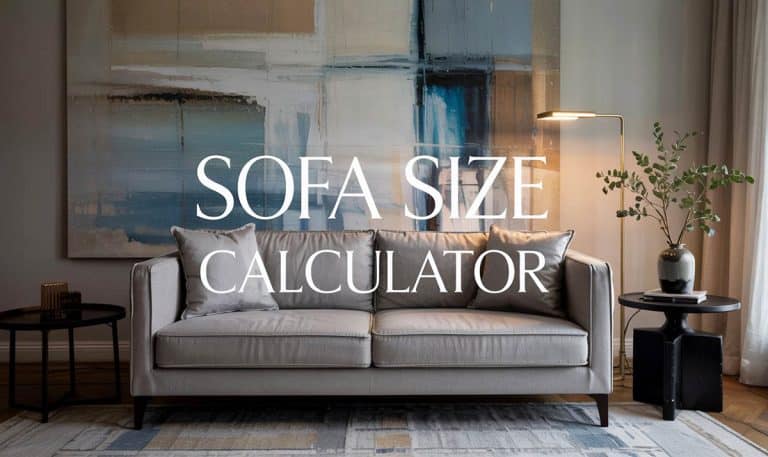 Sofa Size Calculator: Get The Right Dimensions For Your Room