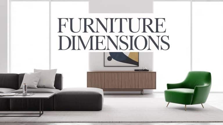 Furniture Dimensions Reference: Every Size Guide in One Place